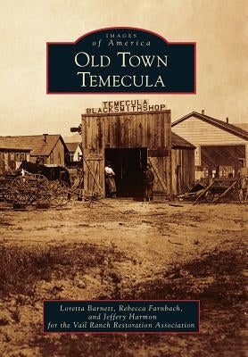 Old Town Temecula by Barnett, Loretta