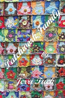 Patchwork Family by Tuck, Jerri