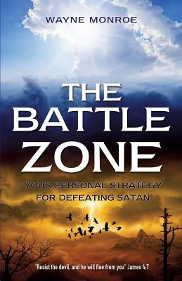 The Battle Zone by Monroe, Wayne