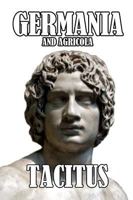 Germania and Agricola by Church, Alfred J.