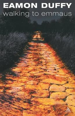 Walking to Emmaus by Duffy, Eamon