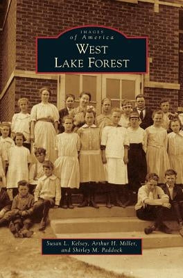 West Lake Forest by Kelsey, Susan L.