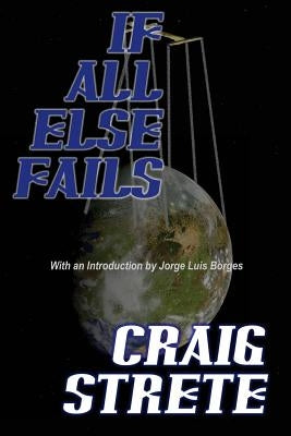 If All Else Fails by Borges, Jorge Luis