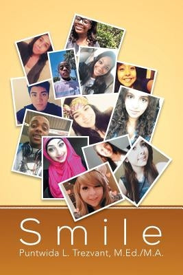 Smile by Trezvant M. Ed M. a., Puntwida L.