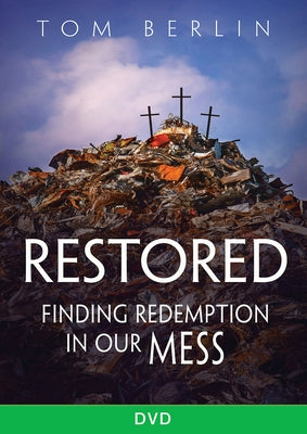 Restored Video Content: Finding Redemption in Our Mess by Berlin, Tom