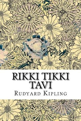 Rikki Tikki Tavi by Rudyard Kipling