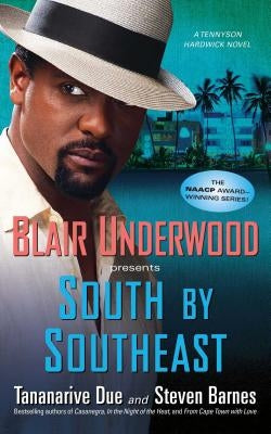 South by Southeast: A Tennyson Hardwick Novel by Underwood, Blair