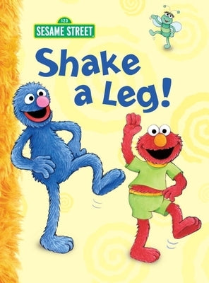 Shake a Leg! (Sesame Street) by Allen, Constance