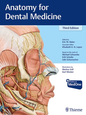 Anatomy for Dental Medicine by Baker, Eric W.