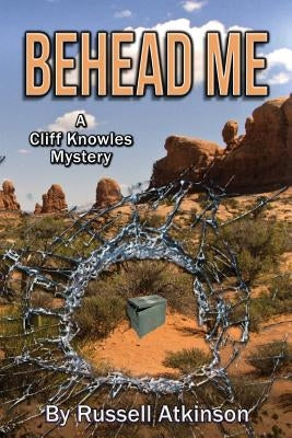 Behead Me: A Cliff Knowles Mystery by Atkinson, Russell