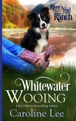 Whitewater Wooing by Lee, Caroline