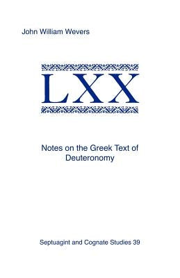 Notes on the Greek Text of Deuteronomy by Wevers, John William