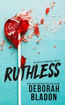 Ruthless by Bladon, Deborah