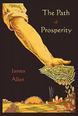 The Path of Prosperity by Allen, James