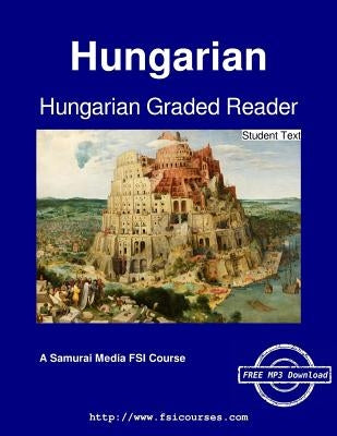 Hungarian Graded Reader - Student Text by Mihalyfy, Ilona