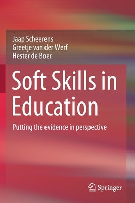 Soft Skills in Education: Putting the Evidence in Perspective by Scheerens, Jaap