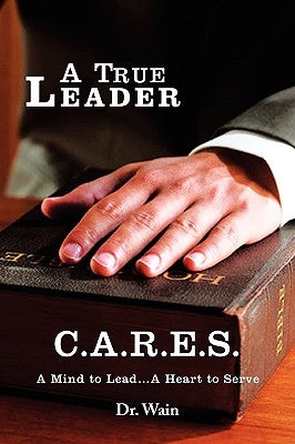 A True Leader C.A.R.E.S by Wain