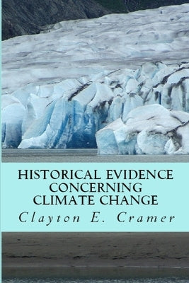 Historical Evidence Concerning Climate Change by Cramer, Clayton