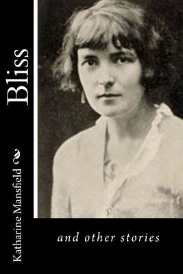 Bliss: and other stories by Mansfield, Katharine