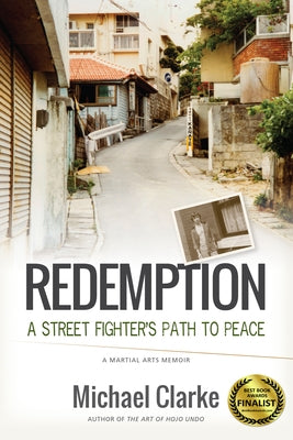 Redemption: A Street Fighter's Path to Peace by Clarke, Michael