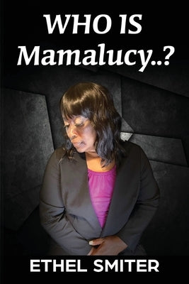Who Is Mamalucy? by Smiter, Ethel