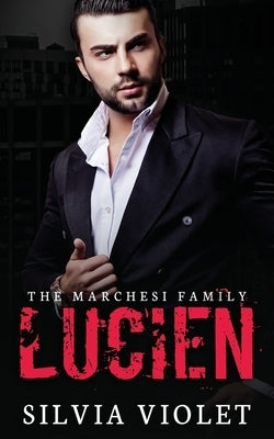 Lucien: A Dark Mafia Romance by Violet, Silvia