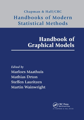 Handbook of Graphical Models by Maathuis, Marloes