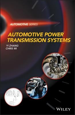 Automotive Power Transmission Systems by Zhang, Yi