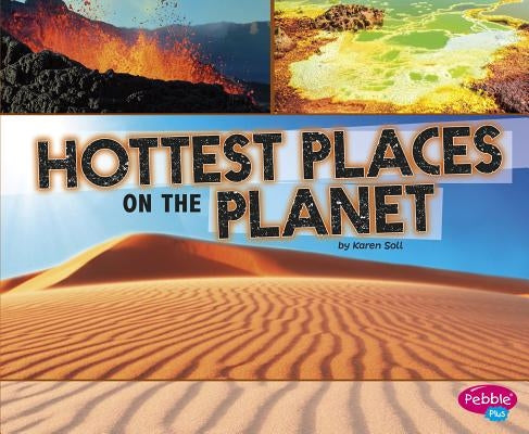 Hottest Places on the Planet by Soll, Karen