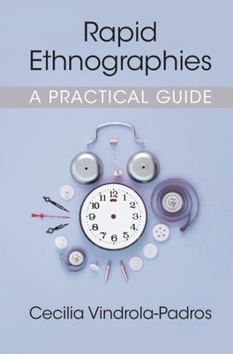 Rapid Ethnographies: A Practical Guide by Vindrola-Padros, Cecilia
