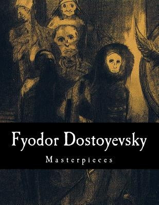 Fyodor Dostoyevsky, Masterpieces by Garnett, Constance