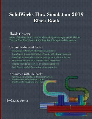 SolidWorks Flow Simulation 2019 Black Book by Verma, Gaurav