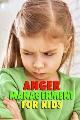 Anger Managerment for Kids: Perfect Gift for Holiday by Humphrey, Brandi