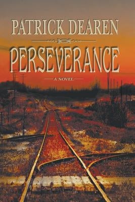 Perseverance by Dearen, Patrick