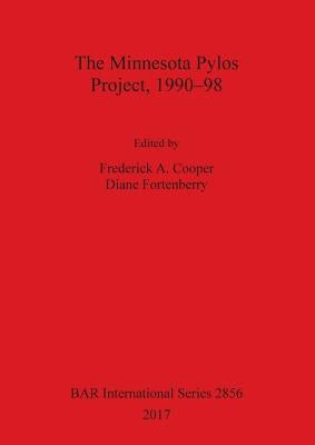 The Minnesota Pylos Project, 1990-98 by Cooper, Frederick A.