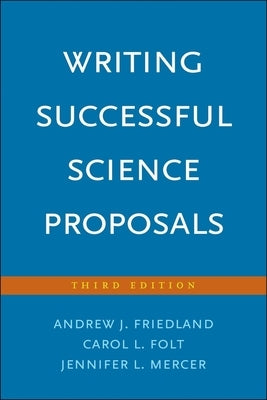 Writing Successful Science Proposals by Friedland, Andrew J.