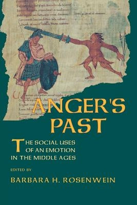 Anger's Past by Rosenwein, Barbara H.