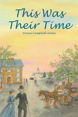 This Was Their Time by Green, Diane Campbell
