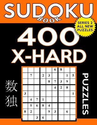 Sudoku Book 400 Extra Hard Puzzles: Sudoku Puzzle Book With Only One Level of Difficulty by Book, Sudoku
