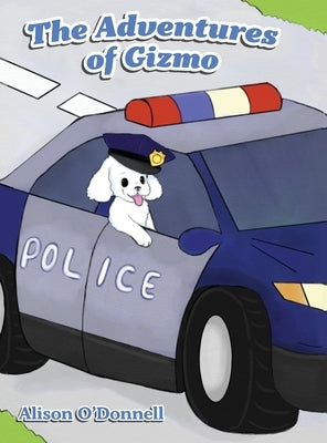 The Adventures of Gizmo by O'Donnell, Alison