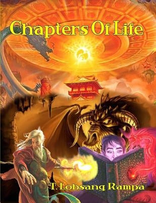 Chapters Of Life by Rampa, T. Lobsang