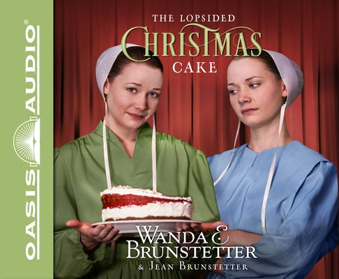 The Lopsided Christmas Cake by Brunstetter, Wanda E.