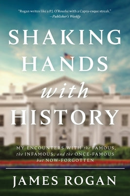 Shaking Hands with History by Rogan, James