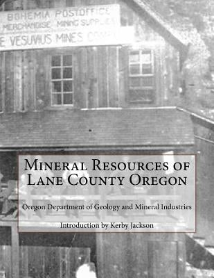 Mineral Resources of Lane County Oregon by Jackson, Kerby