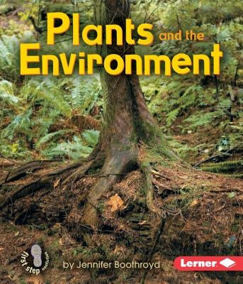 Plants and the Environment by Boothroyd, Jennifer