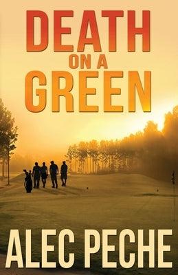 Death on A Green by Peche, Alec