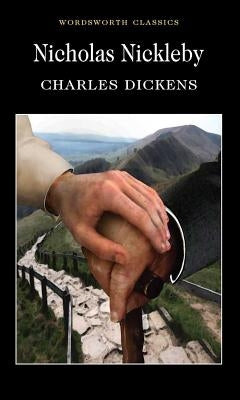 Nicholas Nickleby by Dickens, Charles
