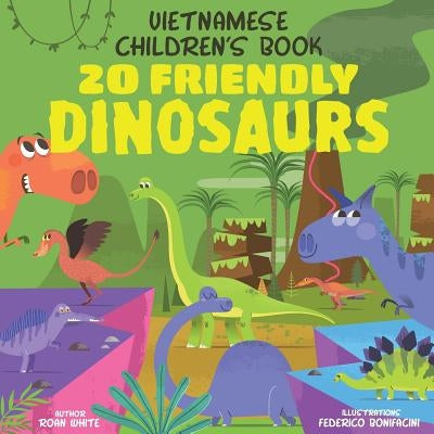 Vietnamese Children's Book: 20 Friendly Dinosaurs by Bonifacini, Federico