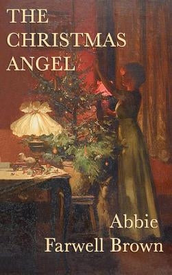 The Christmas Angel by Brown, Abbie Farwell