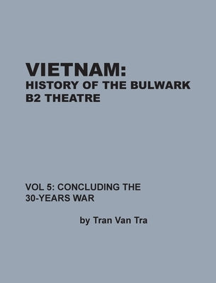Vietnam, History of the Bulwark Tran by Tra, Tran Van
